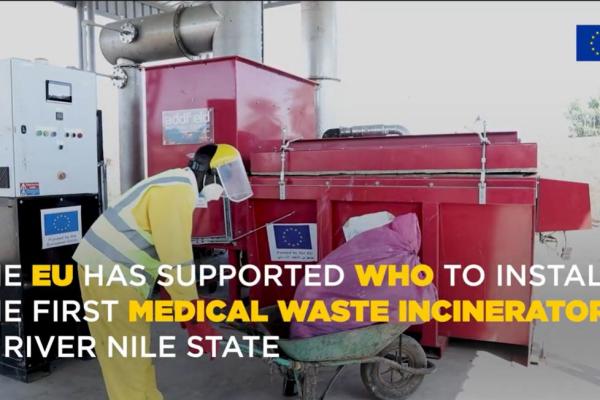 The EU has supported WHO to install the first medical waste incinerators in river Nile State.