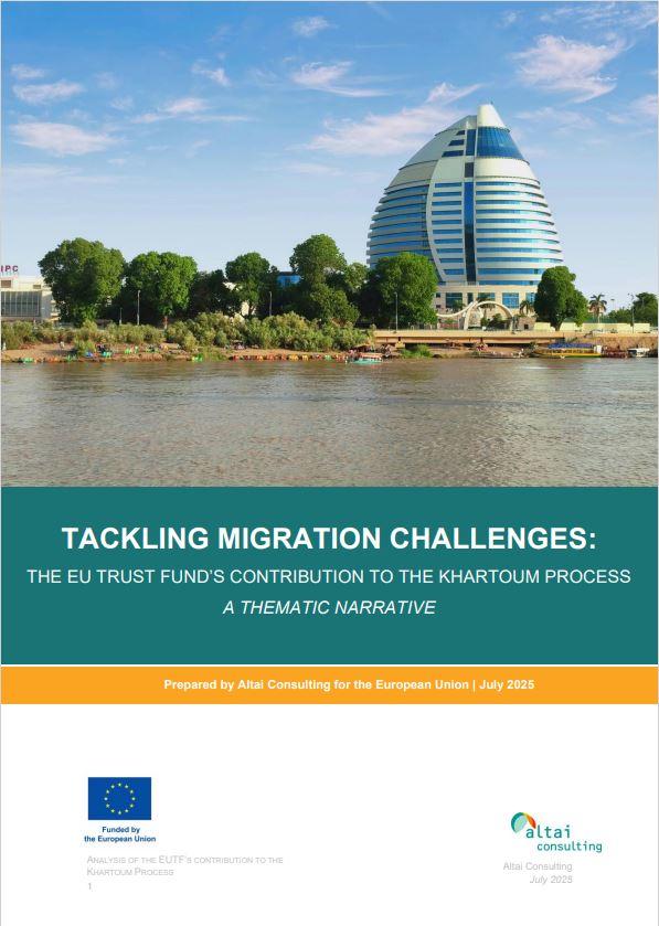 Tackling Migration Challenges: the EU Trust Fund’s contribution to the Khartoum Process, A Thematic Narrative